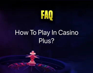 How To Play In Casino Plus