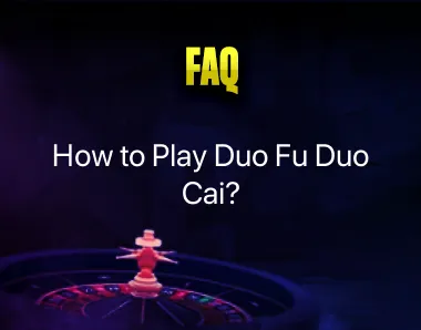 How to Play Duo Fu Duo Cai