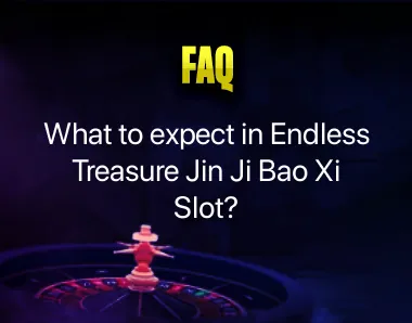 Endless Treasure Jin Ji Bao Xi Slot