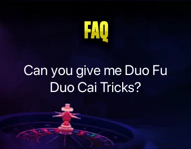 Duo Fu Duo Cai Tricks