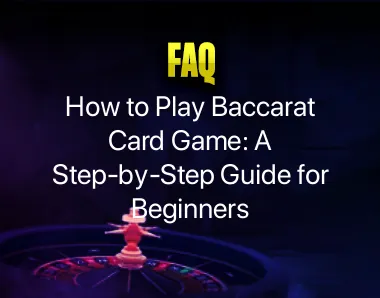 How to Play Baccarat Card Game