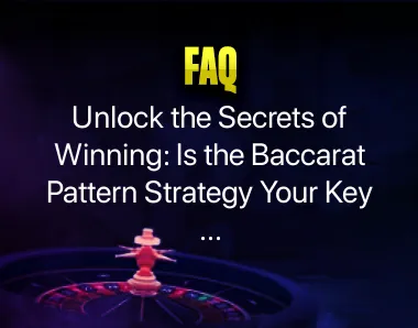 Baccarat Pattern Strategy