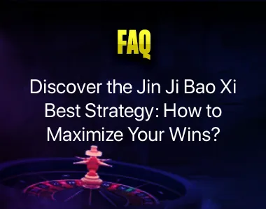 Jin Ji Bao Xi Best Strategy