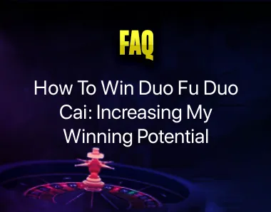 How To Win Duo Fu Duo Cai