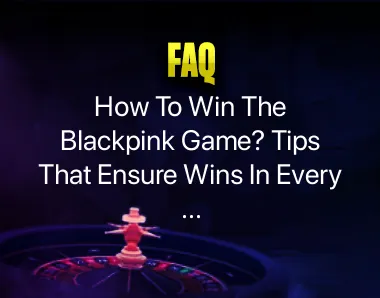 how to win blackpink game how to win blackpink game
