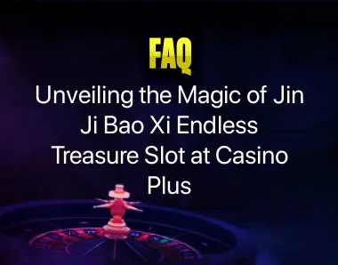 Jin Ji Bao Xi Endless Treasure Slot