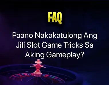 Jili Slot Game Tricks