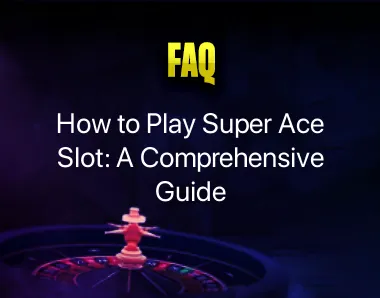 How to Play Super Ace Slot