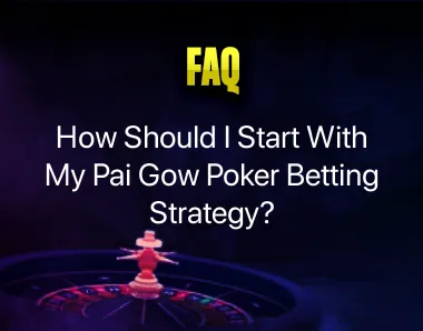 pai gow poker betting strategy