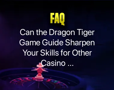 Dragon Tiger Game Guide