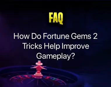 Fortune Gems 2 Tricks