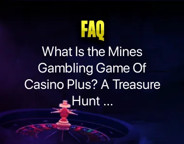 What Is the Mines Gambling Game