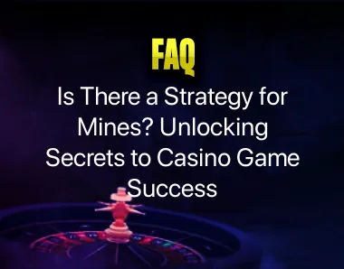 Is There a Strategy for Mines