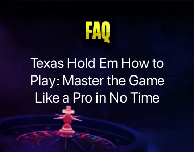 Texas Hold Em How to Play