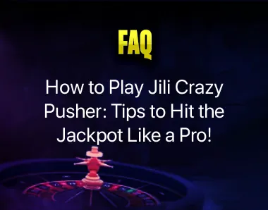 How to Play Jili Crazy Pusher