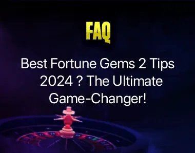 Fortune Gems 2 Tips 2024