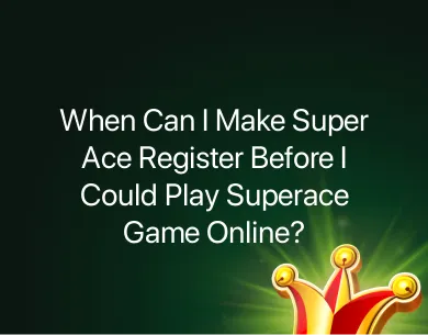 Super Ace Register Super Ace Register