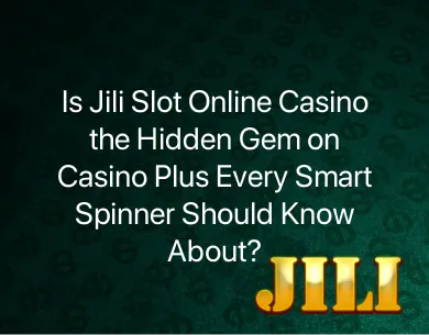 Jili Slot Online Casino Jili Slot Online Casino