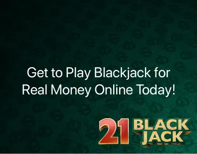 Play Blackjack for Real Money Play Blackjack for Real Money