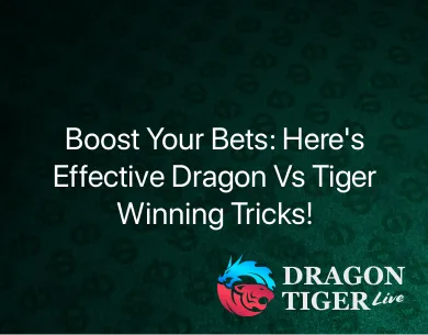 Dragon Vs Tiger Winning Tricks Dragon Vs Tiger Winning Tricks