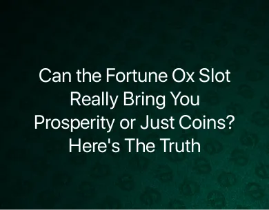 Fortune Ox Slot Fortune Ox Slot