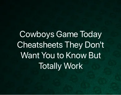 Cowboys Game Today