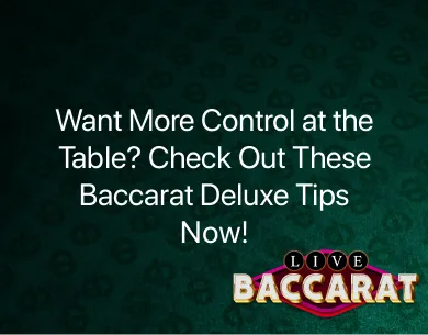 Baccarat Deluxe Tips Baccarat Deluxe Tips