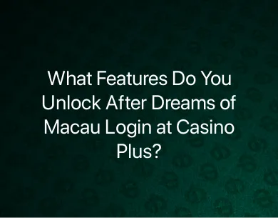 Dreams of Macau Login Dreams of Macau Login
