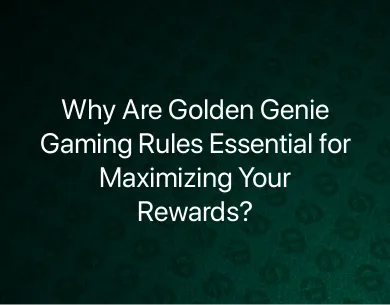 Golden Genie Gaming Rules Golden Genie Gaming Rules