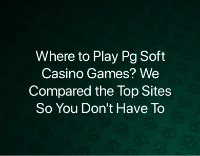 Pg Soft Casino Games Pg Soft Casino Games