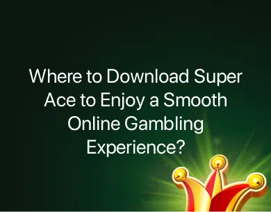 Where to Download Super Ace Where to Download Super Ace