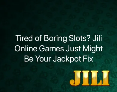 Jili Online Games Jili Online Games