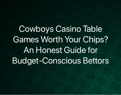 Cowboys Casino Table Games Cowboys Casino Table Games