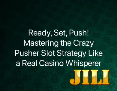 Crazy Pusher Slot Strategy Crazy Pusher Slot Strategy