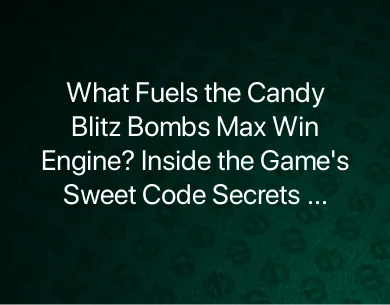Candy Blitz Bombs Max Win Candy Blitz Bombs Max Win