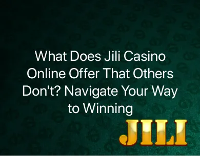 Jili Casino Online Jili Casino Online