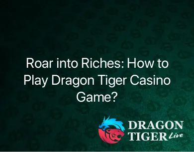 Play Dragon Tiger Casino Game Play Dragon Tiger Casino Game