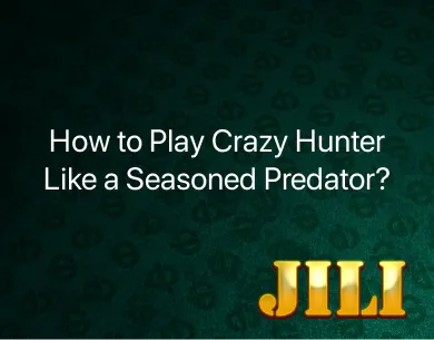 How to Play Crazy Hunter How to Play Crazy Hunter