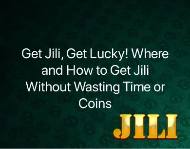 Get Jili Get Jili