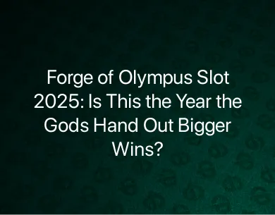 Forge of Olympus Slot 2025 Forge of Olympus Slot 2025