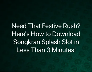 Songkran Splash Slot Download Songkran Splash Slot Download