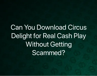 Circus Delight Real Money Download Circus Delight Real Money Download