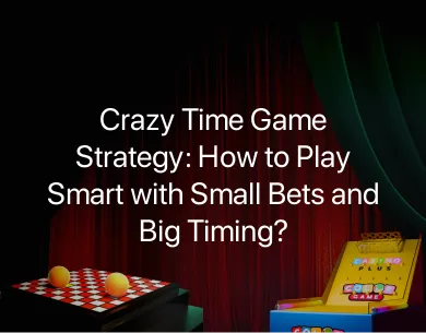 Crazy Time Game Strategy Crazy Time Game Strategy