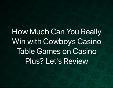 Cowboys Casino Table Games