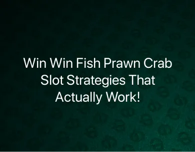 Win Win Fish Prawn Crab Slot