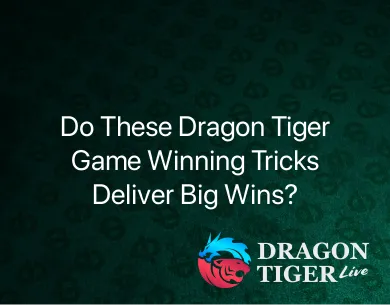 dragon tiger game winning tricks