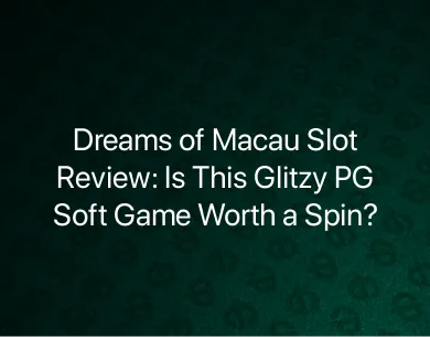 Dreams of Macau Slot Review Dreams of Macau Slot Review