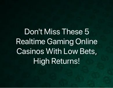Realtime Gaming Online Casinos Realtime Gaming Online Casinos