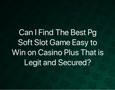 Pg Soft Slot Game Easy to Win Pg Soft Slot Game Easy to Win