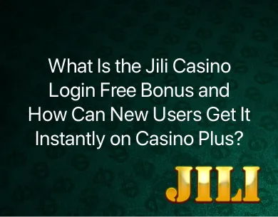 Jili Casino Login Free Bonus Jili Casino Login Free Bonus
